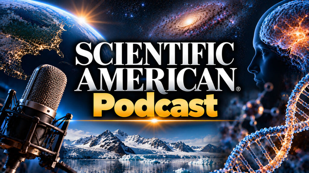 Scientific American Podcast